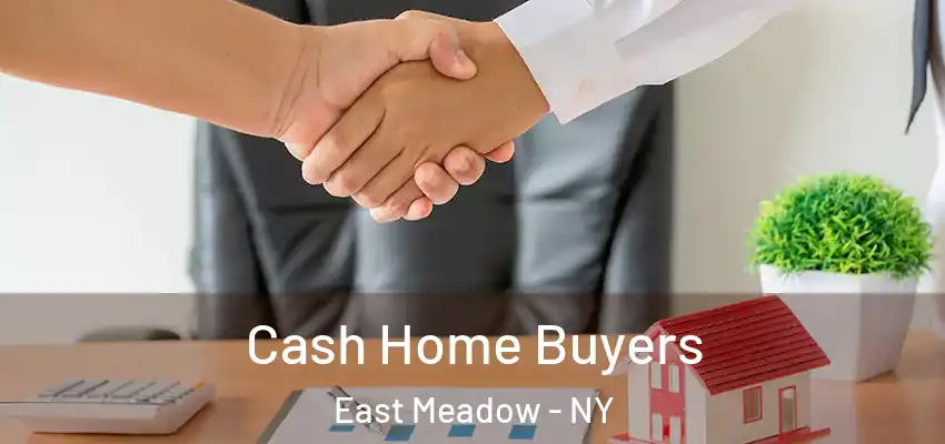  Cash Home Buyers East Meadow - NY