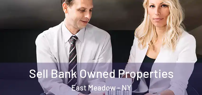Sell Bank Owned Properties East Meadow - NY