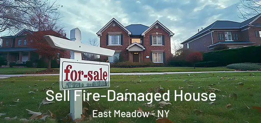 Sell Fire-Damaged House East Meadow - NY